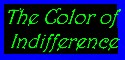 indifference_tit.jpg (22500 bytes)